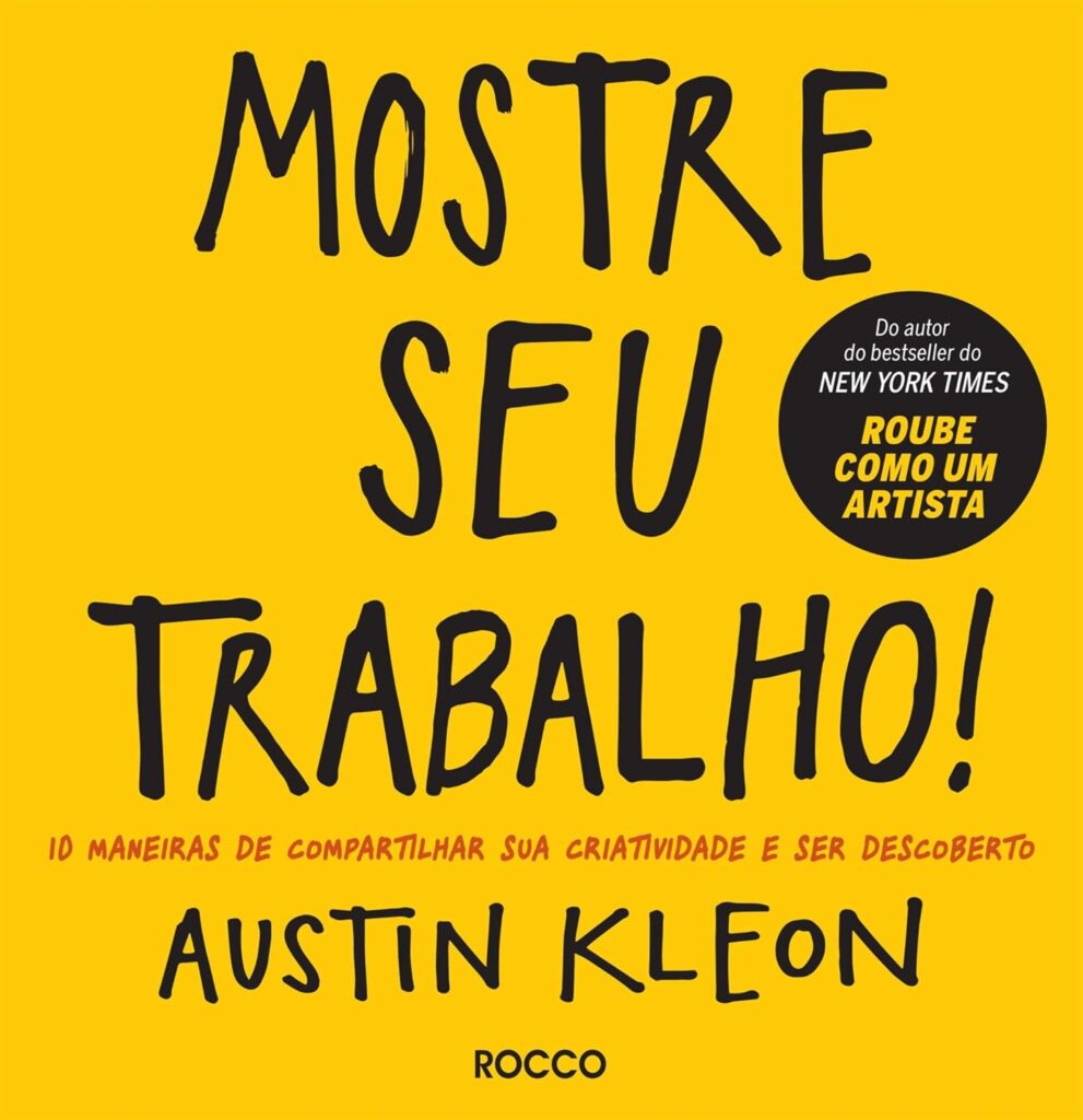 Mostre Seu Trabalho — Austin Kleon